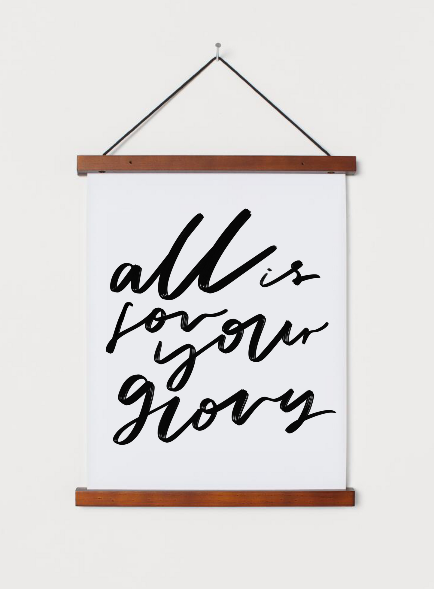 All is for your glory brush lettered print