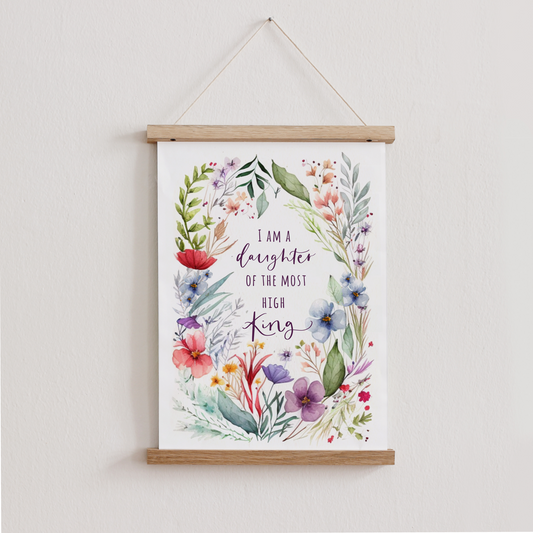 I am a Daughter of the most high King Print