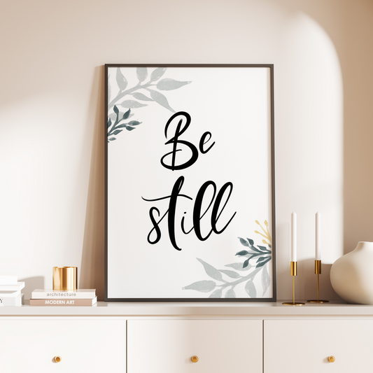 Be Still Print