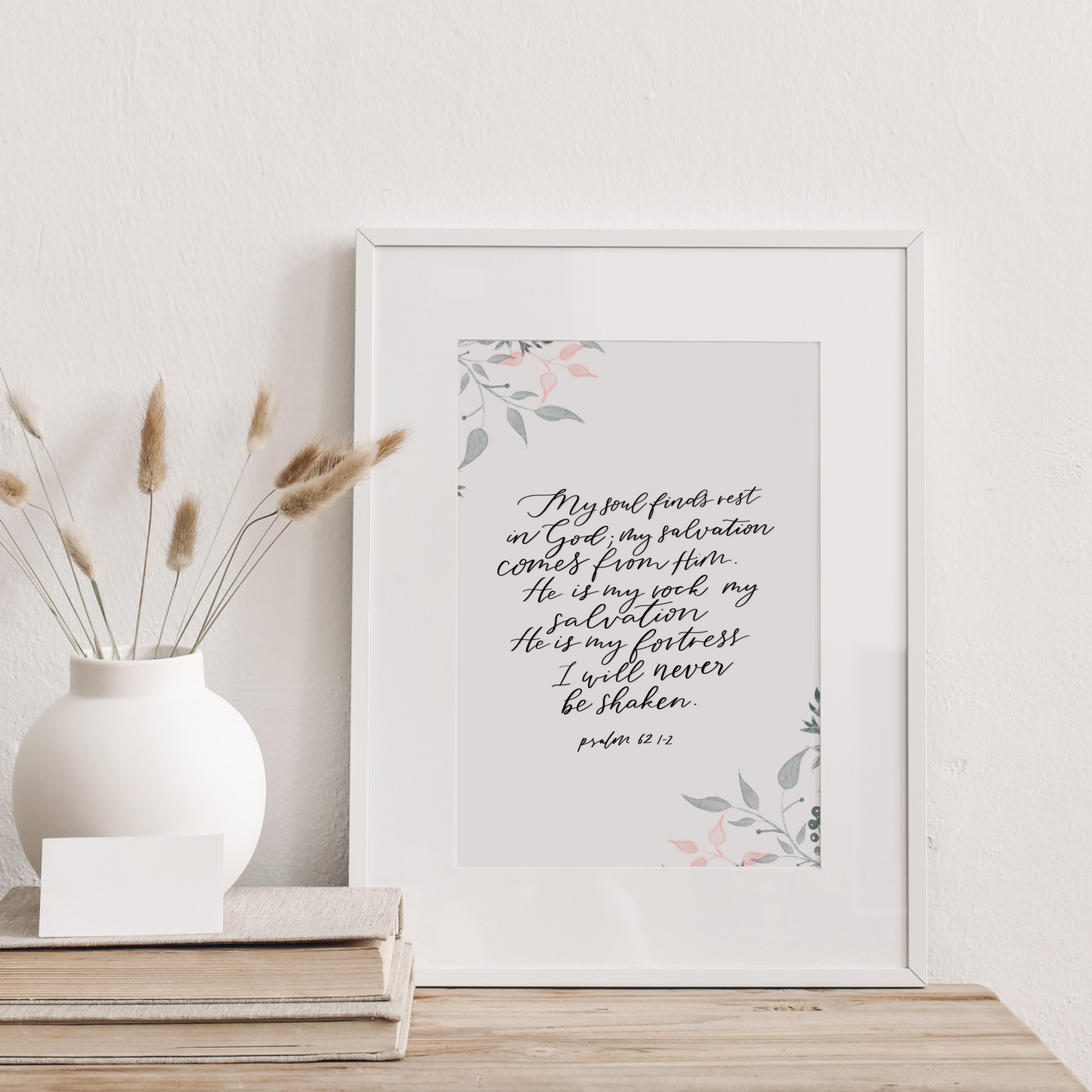 My Soul Finds Rest - Psalm 62 Print