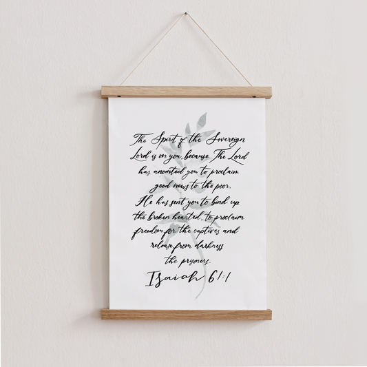 The Spirit of the Sovereign Lord is Upon Me - Isaiah 61 Print