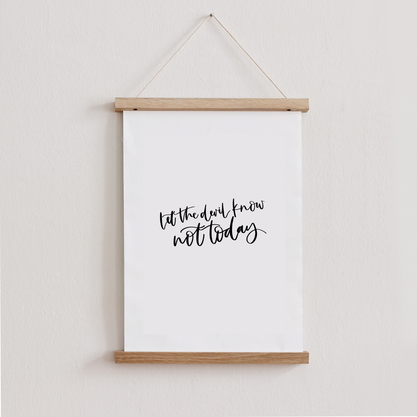 Let the devil know not today Print