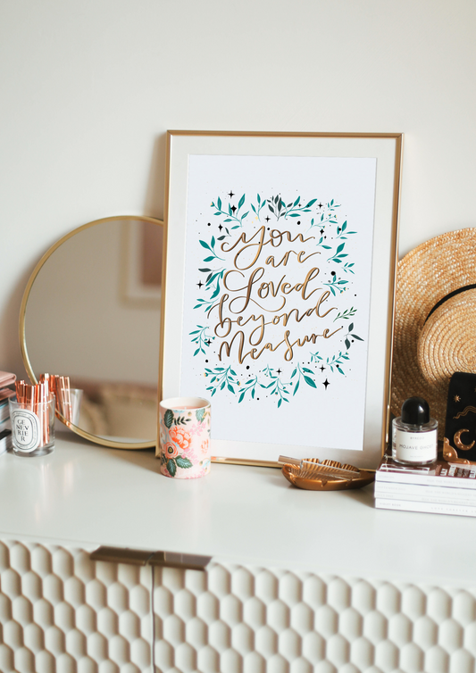 You are loved beyond measure Print