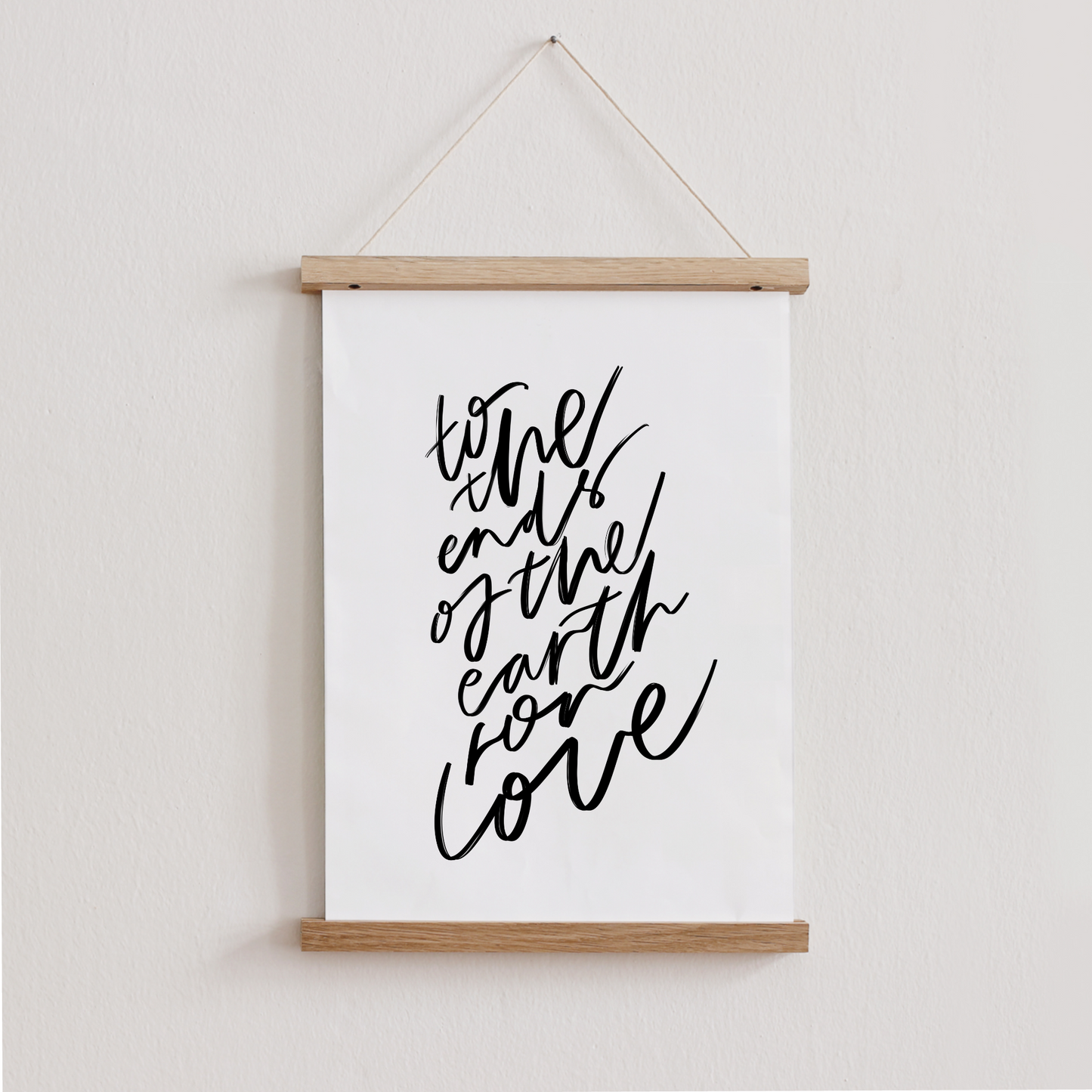 To the ends of the earth for love Print