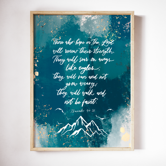 Isaiah 40:31 Those who hope in the Lord Print
