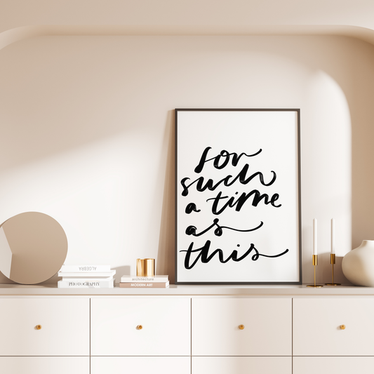 For such a time as this Print