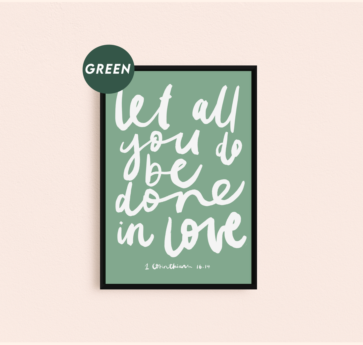 Let all you do be done in love Print