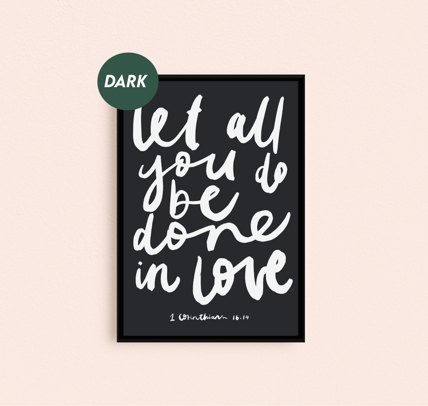 Let all you do be done in love Print