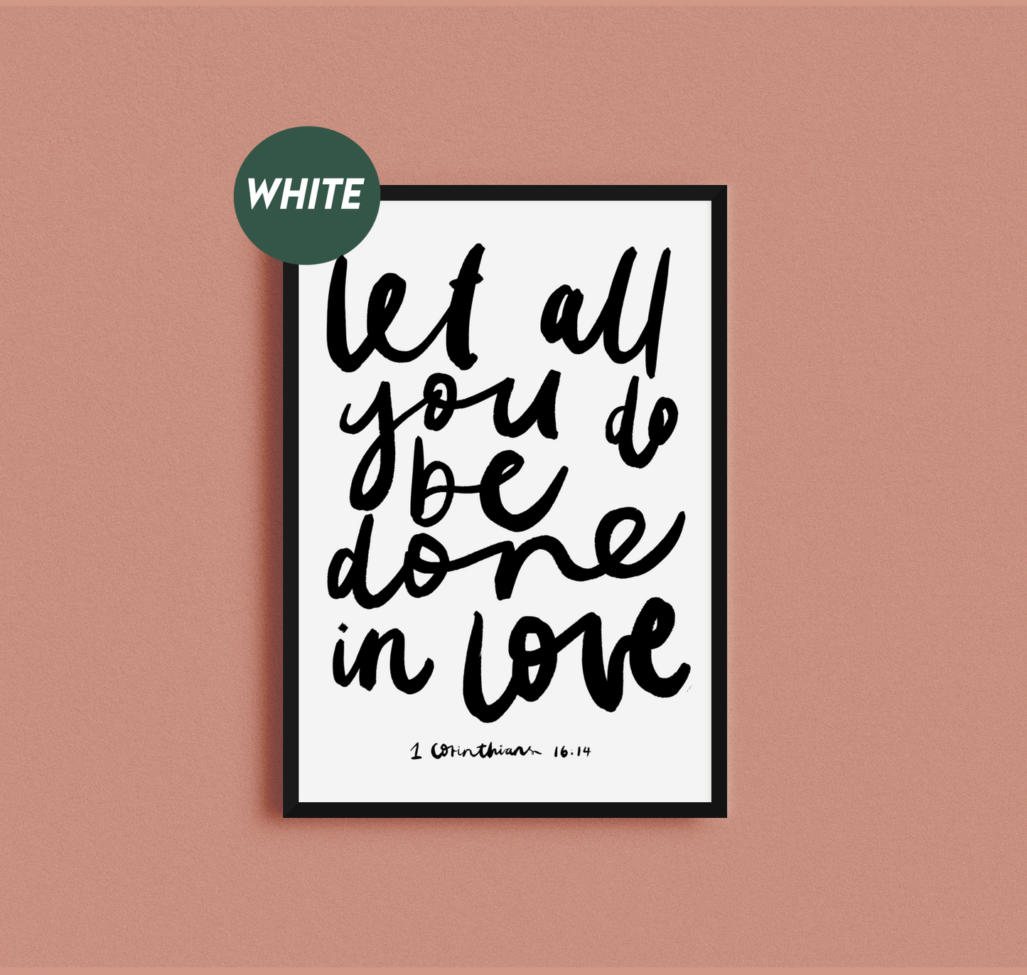 Let all you do be done in love Print