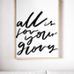 All is for your glory brush lettered print