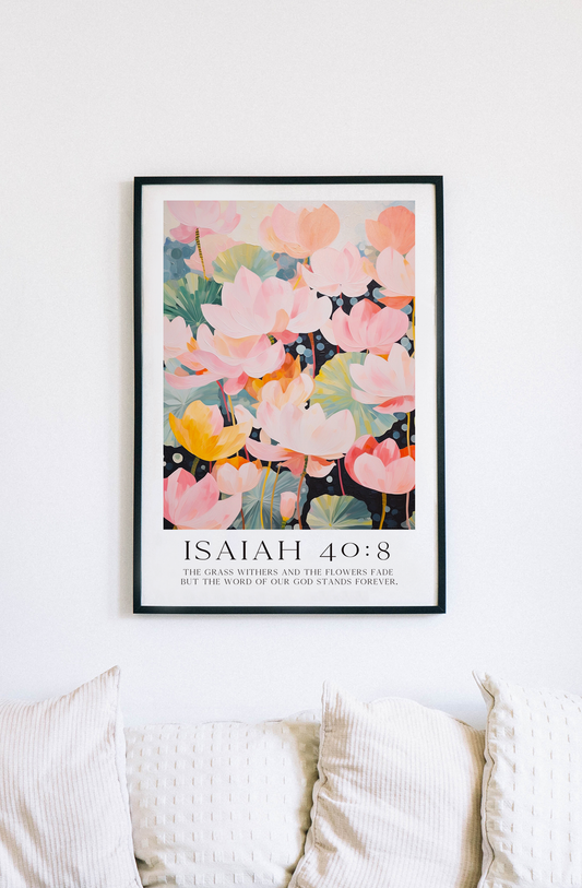 Isaiah 40:8 Floral Print