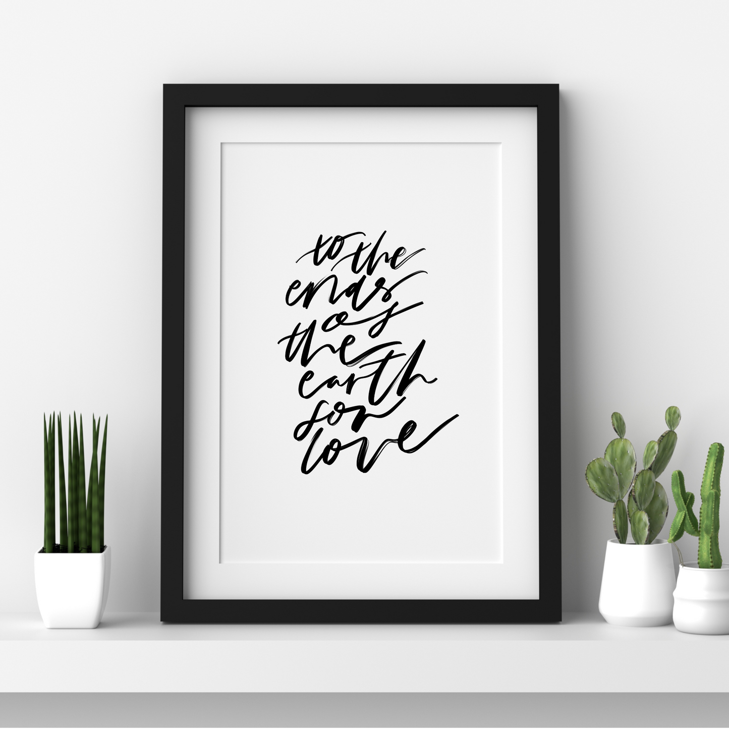 To the ends of the earth for love Print